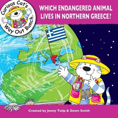 Which Endangered Animal Lives in Northern Greece? by Jenny Tulip, Dawn Smith