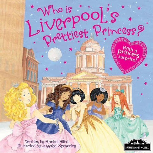 Liverpool's Prettiest Princess by Rachel Elliot
