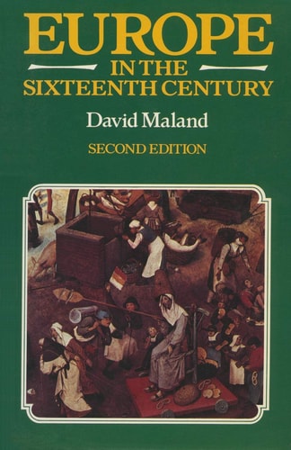 Europe in the Sixteenth Century by David Maland