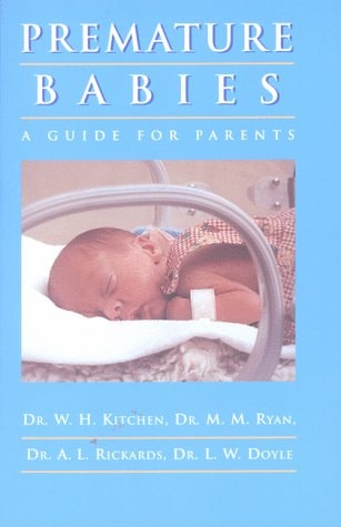 Premature Babies A Guide for Parents by W. H. Kitchen