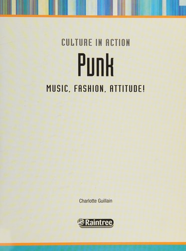 Punk Music, Fashion, Attitude! by Charlotte Guillain