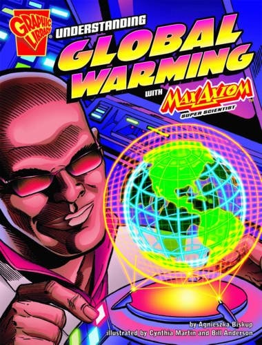 Getting to the Bottom of Global Warming (Graphic Non Fiction: Graphic Expeditions) by Terry Collins