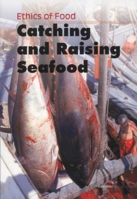 Catching and Raising Seafood by John Bliss