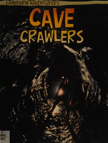 Cave Crawlers (Landform Adventurers) by Pam Rosenberg