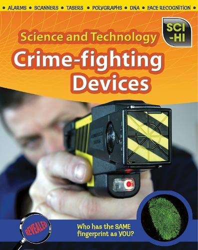 Crime-Fighting Devices (Science and Technology) by Robert Snedden