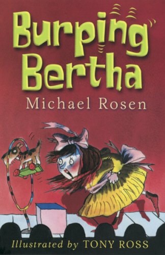 Burping Bertha by Michael Rosen