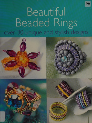 Beautiful Beaded Rings Over 30 Unique & Stylish Designs by Irne Lassus, Marie-Anne Voituriez