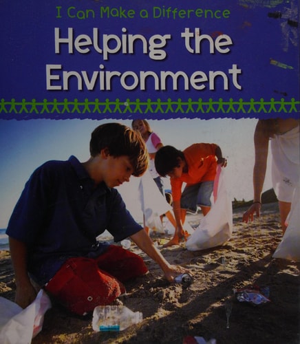 Helping the Environment by Victoria Parker
