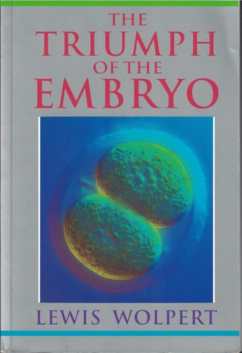 The Triumph of the Embryo by Lewis Wolpert