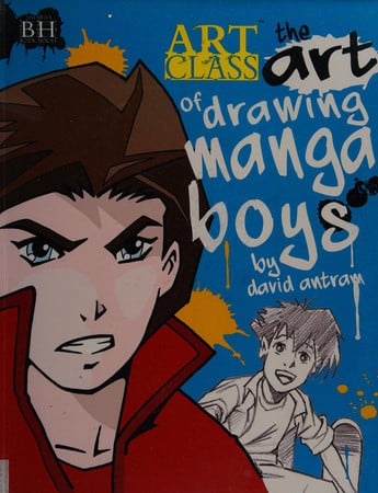 The art of drawing manga boys by Antram, David