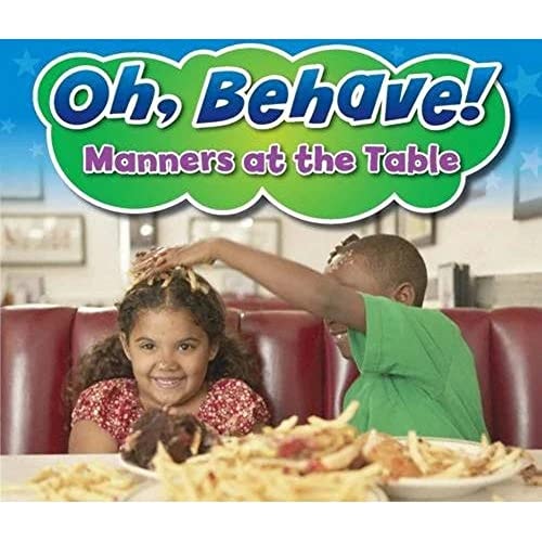 Manners at the Table (Oh, Behave!) by Sian Smith