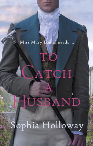 To catch a husband by Holloway, Sophia