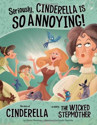 Seriously, Cinderella Is So Annoying! (Other Side of the Story (Paperback)) by Trisha Speed Shaskan