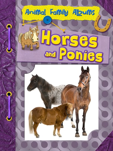 Horses and Ponies (Animal Family Albums) by Paul Mason MS