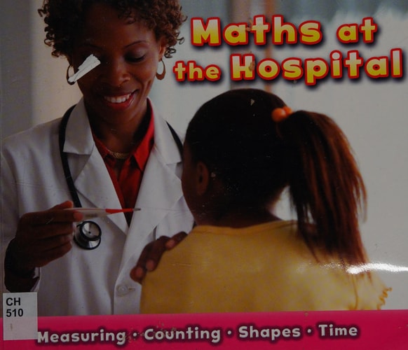 Maths at the Hospital (Maths at Work) by Steffora, Tracey