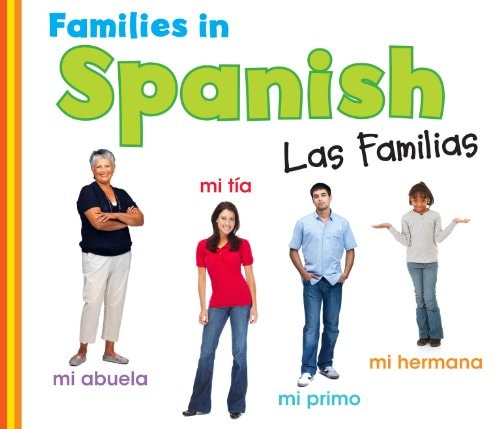 Families in Spanish (World Languages - Families) (English and Multilingual Edition) by Daniel Nunn