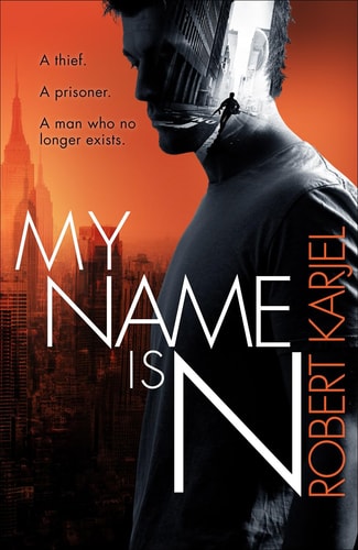 My Name is N by Robert Karjel