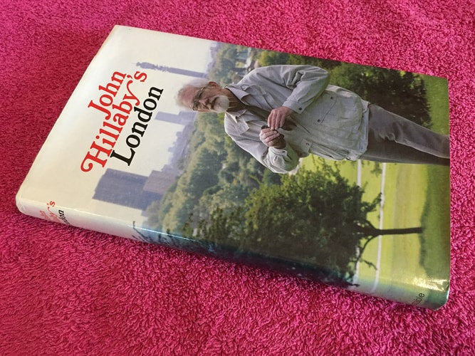 John Hillaby's London by John D Hillaby