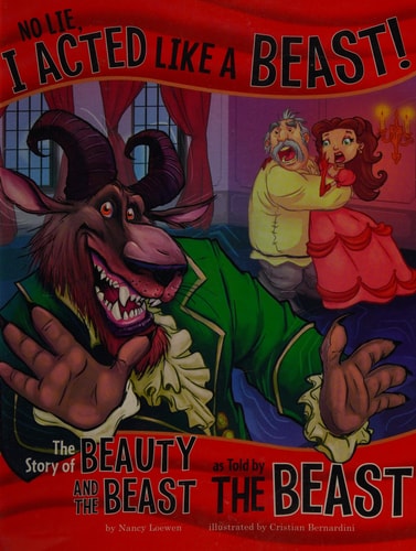 No Lie, I Acted Like a Beast! (Nonfiction Picture Books: The Other Side of the Story) by Nancy Loewen