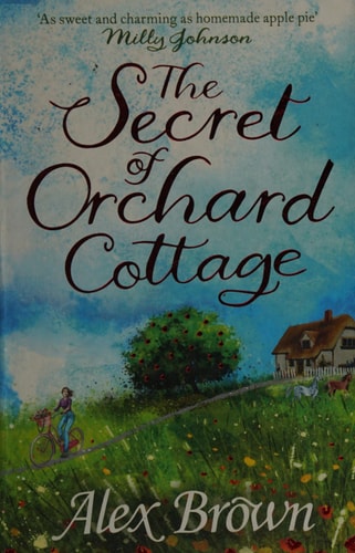 The Secret of Orchard Cottage by Alex Brown