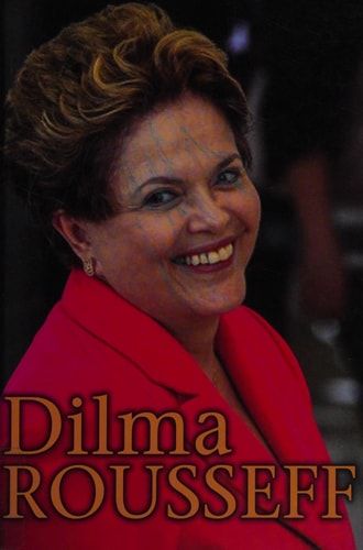 Dilma Rousseff (Ignite: Extraordinary Women) by Catherine Chambers