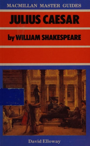 Shakespeare: Julius Caesar (Macmillan Master Guides, 7) by David Elloway