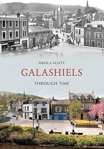 Galashiels Through Time by Sheila Scott
