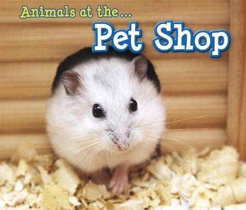 Animals at the Pet Shop by Sian Smith