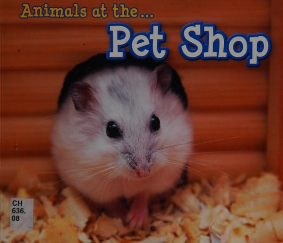 Animals at the Pet Shop (Animals I Can See) by Sian Smith
