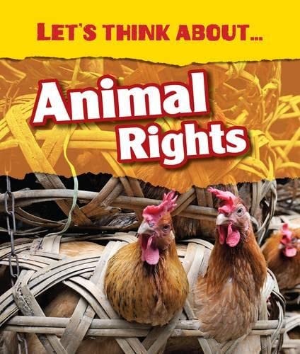 Let's Think about Animal Rights by Victoria Parker