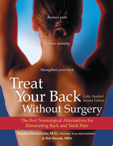 Treat Your Back Without Surgery The Best Nonsurgical Alternatives for Eliminating Back and Neck Pain by Stephen Hochschuler, Bob Reznik