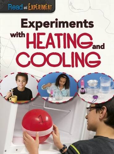 Experiments with Heating and Cooling by Isabel Thomas