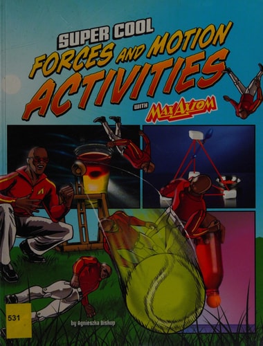 Super Cool Forces and Motion Activities with Max Axiom (Graphic Library: Max Axiom Science and Engineering Activitie) by Agnieszka Biskup