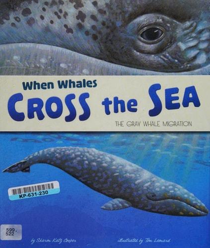 When Whales Cross the Sea (Nonfiction Picture Books: Extraordinary Migrations) by Sharon Katz Cooper