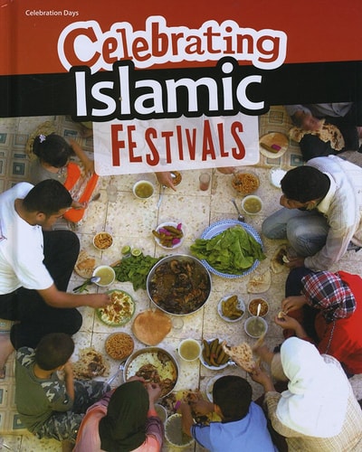 Celebrating Islamic Festivals by Liz Miles