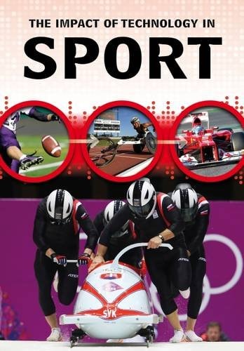 The Impact of Technology in Sport by Matthew Anniss