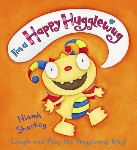 I'm a Happy Hugglewug by Niamh Sharkey