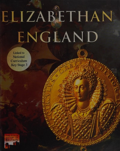 Elizabethan England (History of Britain) by Peter Brimacombe