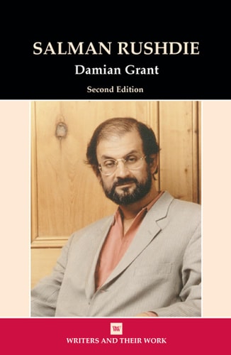 Salman Rushdie (Writers and Their Work) by Damian Grant