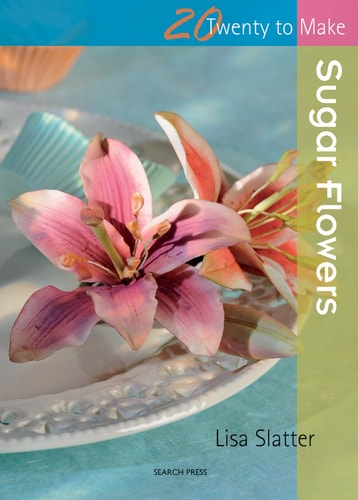 Sugar Flowers by Lisa Slatter