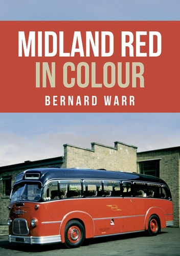 Midland Red in Colour by Bernard Warr