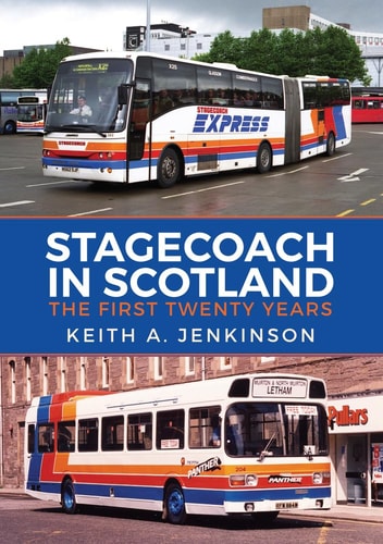 Stagecoach in Scotland: The First Twenty Years by Keith A Jenkinson