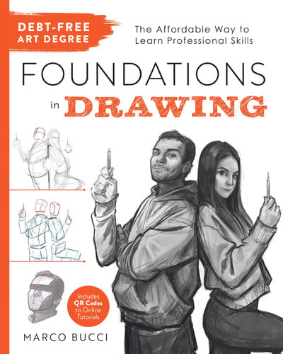 Debt-free art degree. Foundations in drawing : the affordable way to learn professional skills by Bucci, Marco