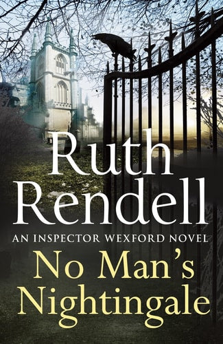 No Man's Nightingale: (A Wexford Case) by Ruth Rendell