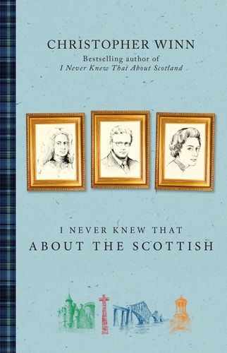 I Never Knew That about the Scottish by Christopher Winn