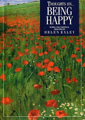 Thoughts on Being Happy by Helen Exley