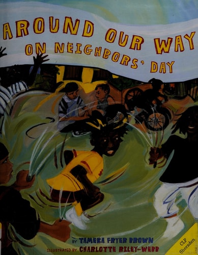 Around Our Way on Neighbors' Day by Tameka Fryer Brown