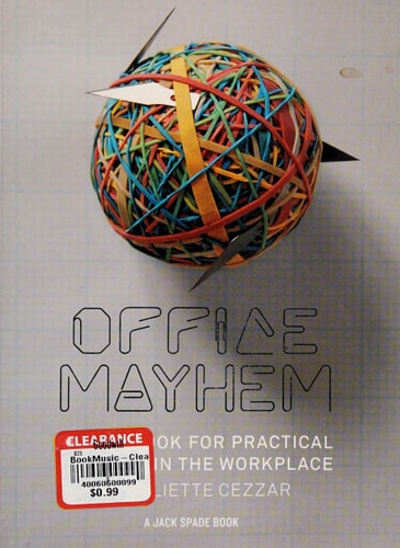 Office Mayhem: A Handbook to Practical Anarchy (Jack Spade Books) by Juliette Cezzar