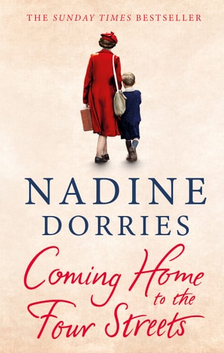 Coming Home to the Four Streets by Nadine Dorries