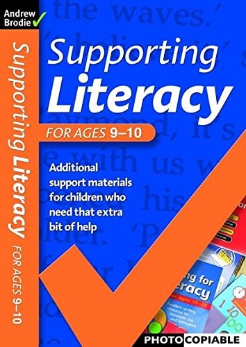 Supporting Literacy for Ages 9-10 by Andrew Brodie, Judy Richardson